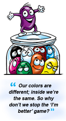 Our colors are different; inside we're the same. So why don't we stop the 'I'm better' game?