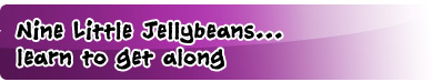 Nine Little Jellybeans... learn to get along